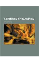 A Criticism of Darwinism