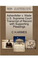 Ashenfelter V. Wade U.S. Supreme Court Transcript of Record with Supporting Pleadings: (English)