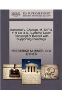 Kaminski V. Chicago, M, St P & P R Co U.S. Supreme Court Transcript of Record with Supporting Pleadings