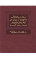 Memoirs of the American Revolution: So Far as It Related to the States of North and South Carolina, and Georgia, Volume 2