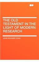 The Old Testament in the Light of Modern Research