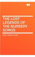 The Lost Legends of the Nursery Songs