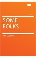 Some Folks: (English)