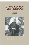 12 Vrouwen Met God Verzoend, Deel 9