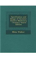 Specification and Design of Dynamo-Electric Machinery - Primary Source Edition
