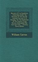Narrative of an Expedition, Undertaken Under the Direction of the Late Mr. Assistant Surveyor E. B. Kennedy, for the Exploration of the Country Lying Between Rockingham Bay and Cape York...