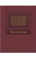 Le Tresor de Pierre de Corbiac En Vers Provencaux: Publie En Entier Avec Une Introduction Et Des Extraits Du Breviaire D'Amour de Matfre Ermengau de: Publie En Entier Avec Une Introduction Et Des Extraits Du Breviaire D'Amour de Matfre Ermengau de