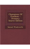 Champions of Freedom - Primary Source Edition: (English)