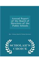 Annual Report of the Board of Directors of the Public Schools - Scholar's Choice Edition: (English)