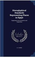 Hieroglyphical Standards Representing Places in Egypt