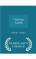 Charles Lamb - Scholar's Choice Edition