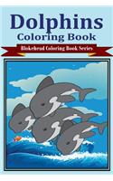 Dolphins Coloring Book