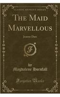 The Maid Marvellous