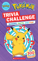 Trivia Challenge: Quizzes, Facts, and Fun! (Pokémon): Quizzes, Facts, and Fun!