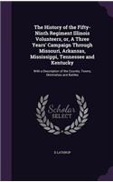 History of the Fifty-Ninth Regiment Illinois Volunteers, or, A Three Years' Campaign Through Missouri, Arkansas, Mississippi, Tennessee and Kentucky