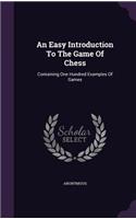 An Easy Introduction To The Game Of Chess
