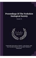Proceedings Of The Yorkshire Geological Society; Volume 10
