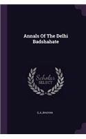 Annals of the Delhi Badshahate