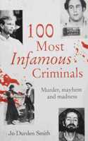 100 Most Infamous Criminals