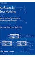 Verification by Error Modeling: Using Testing Techniques in Hardware Verification