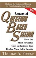 Secrets of Question-Based Selling