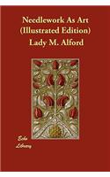 Needlework As Art (Illustrated Edition): (English)