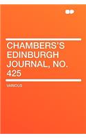 Chambers's Edinburgh Journal, No. 425