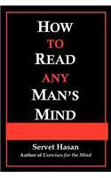 How to Read Any Man's Mind