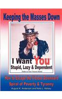Keeping the Masses Down: How to Escape the Vicious Downward Spiral of Tyranny and Poverty(English)