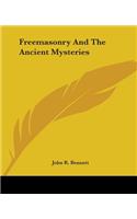 Freemasonry And The Ancient Mysteries