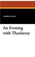 An Evening with Thackeray