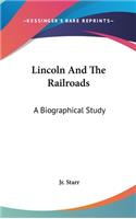Lincoln And The Railroads