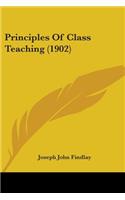 Principles Of Class Teaching (1902)