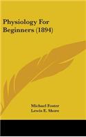 Physiology For Beginners (1894)