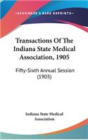 Transactions Of The Indiana State Medical Association, 1905