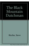 The Black Mountain Dutchman