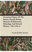 Occasional Papers Of The Bernice Pauahi Bishop Museum Of Polynesian Ethnology And Natural History - Vol. 8 No. 6