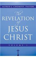 Revelation of Jesus Christ: Volume 1