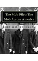 The Mob Files: The Mob Across America: The Mob Across America