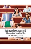 Instructor Experiences with Implementing Technology in Blended Learning Courses