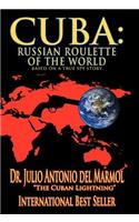 Cuba: Russian Roulette of the World