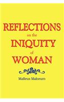 REFLECTIONS on the INIQUITY of WOMAN