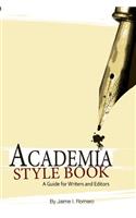 Academia Style Book; a Guide for Writers and Editors