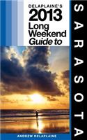 Delaplaine's 2013 Long Weekend Guide to Sarasota