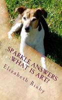 Sparkle Answers: What is Art?(1 Sparkle Answers)