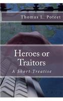 Heroes or Traitors