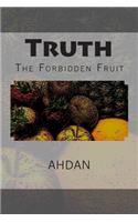 Truth: The Forbidden Fruit(English)