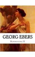 Georg Ebers, Bloemlezing II