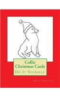 Collie Christmas Cards: Do It Yourself