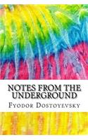 Notes from the Underground: Includes MLA Style Citations for Scholarly Secondary Sources, Peer-Reviewed Journal Articles and Critical Essays